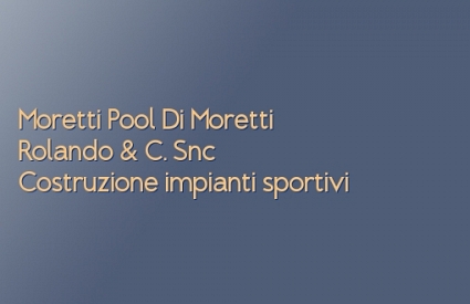 Moretti Pool Di Moretti Rolando & C. Snc