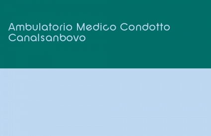 Ambulatorio Medico Condotto Canalsanbovo