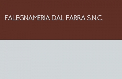 FALEGNAMERIA DAL FARRA S.N.C.