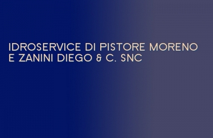 IDROSERVICE DI PISTORE MORENO E ZANINI DIEGO & C. SNC